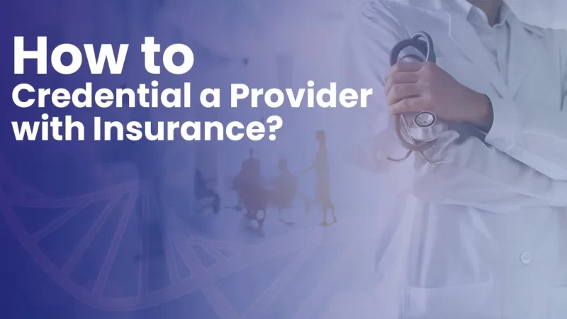 How to Credential a Provider with Insurance